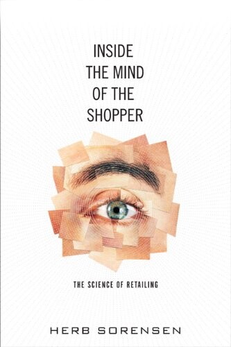 Inside the mind of the shopper : the science of retailing
