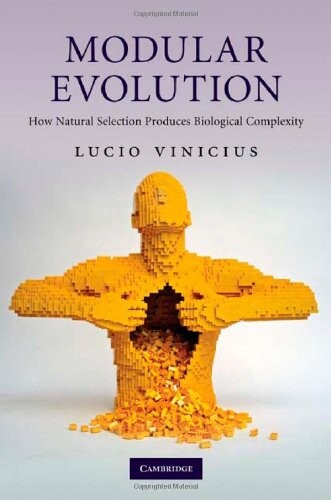 Modular Evolution: How Natural Selection Produces Biological Complexity