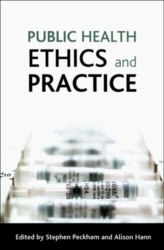 Public Health Ethics and Practice