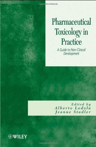 Pharmaceutical Toxicology in Practice: A Guide to Non-clinical Development