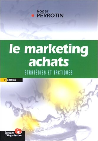 Le Marketing achats : Stratégies et Tactiques