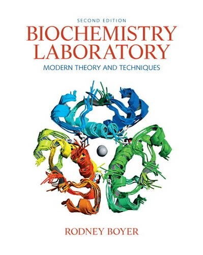 Biochemistry Laboratory: Modern Theory and Techniques (2nd Edition)