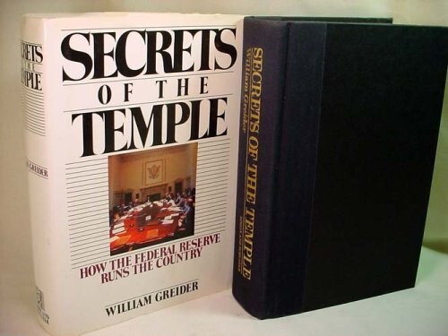Secrets of the Temple: How the Federal Reserve Runs the Country