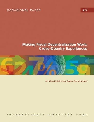Making fiscal decentralization work :cross-country experiences