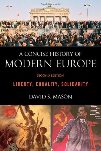 A Concise History of Modern Europe: Liberty, Equality, Solidarity
