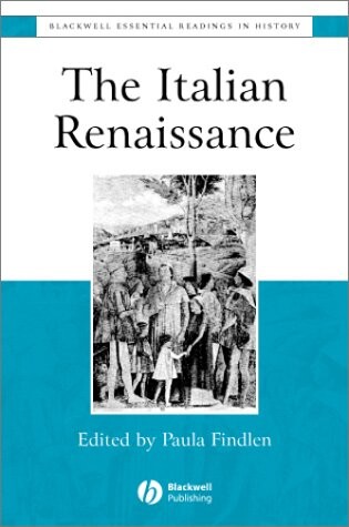 The Italian Renaissance: The Essential Readings (Blackwell Essential Readings in History)