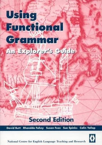 Using Functional Grammar: An Explorer's Guide