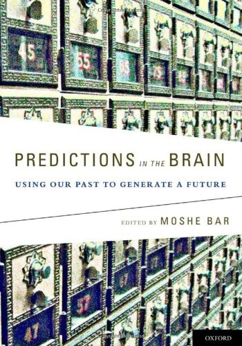 Predictions in the Brain: Using Our Past to Generate a Future
