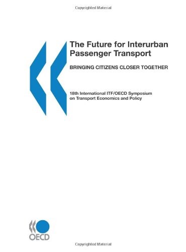 The Future for Interurban Passenger Transport:  Bringing Citizens Closer Together