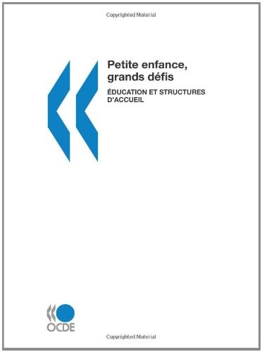 Petite enfance, grands défis : Éducation et structures d'accueil (French Edition)