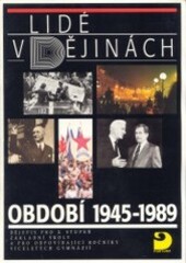 Lidé v dějinách období 1945-1989