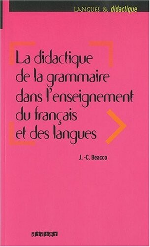 La didactique de la grammaire dans l'enseignement du français et des langues : savoirs savants, savoirs experts et savoirs ordinaires