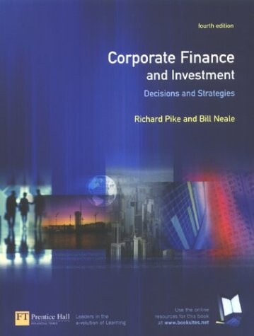 Corporate finance and investment :decisions and strategies