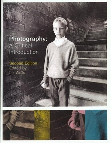 Photography :a critical introduction