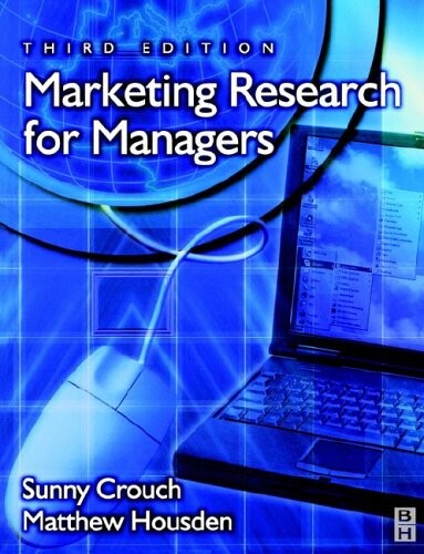 Marketing Research for Managers, Second Edition: Published in association with the Chartered Institute of Marketing  A Professional Development Series ... (Marketing Series: Professional Development)
