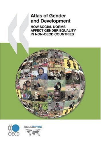 Atlas of Gender and Development: How Social Norms Affect Gender Equality in non-OECD Countries