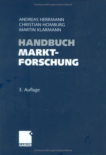 Handbuch Marktforschung: Methoden - Anwendungen - Praxisbeispiele