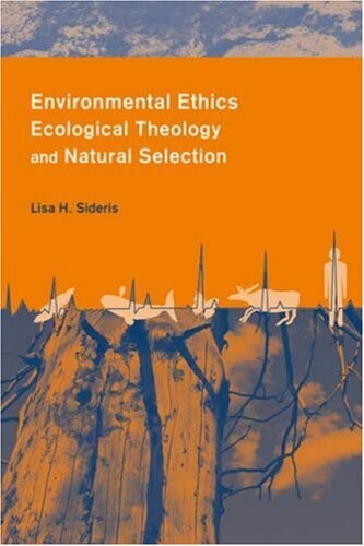 Environmental Ethics, Ecological Theology and Natural Selection