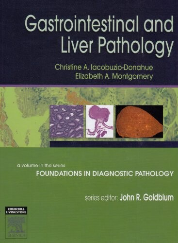 Gastrointestinal and Liver Pathology: A Volume in the Foundations in Diagnostic Pathology Series
