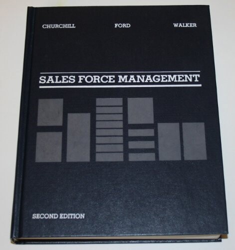 Sales force management: Planning, implementation, and control (The Irwin series in marketing)