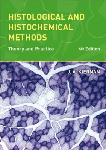 Histological and Histochemical Methods: Theory and Practice, 4th edition
