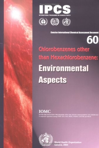Chlorobenzenes other than hexachlorobenzene : environmental aspects