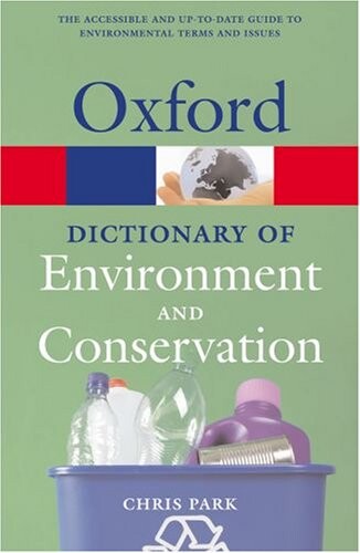 A Dictionary of Environment and Conservation (Oxford Paperback Reference)