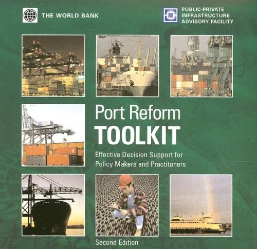 Port Reform Toolkit: Effective Support for Policymakers and Practitioners