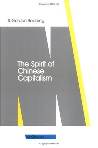 The Spirit of Chinese Capitalism (Degruyter Studies in Organization)
