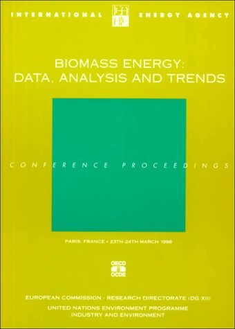 Biomass Energy - Data, Analysis and Trends (Proceedings)