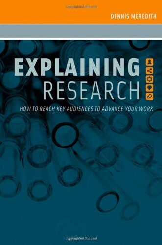 Explaining Research: How to Reach Key Audiences to Advance Your Work