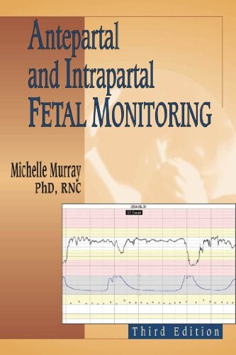 Antepartal and Intrapartal Fetal Monitoring: Third Edition