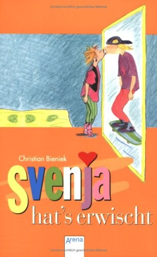 Svenja hat's erwischt. ( Ab 12 J.).