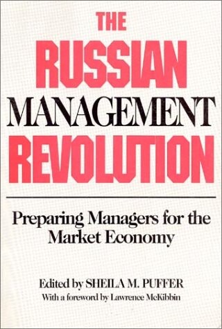 Russian Management Revolution: Preparing Managers for a Market    Economy
