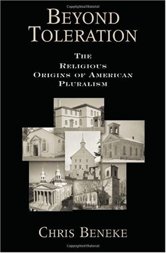Beyond Toleration: The Religious Origins of American Pluralism