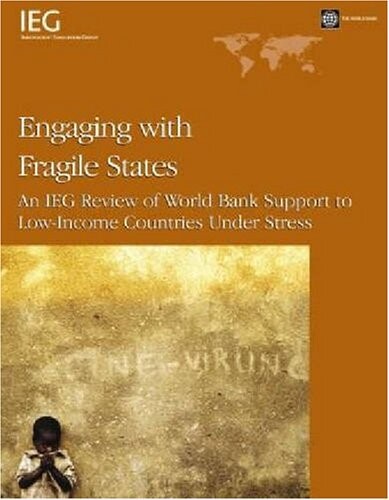 Engaging with fragile states :an IEG review of World Bank support to low-income countries under stress