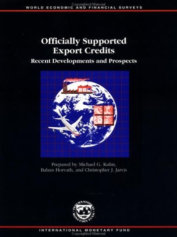 Officially supported export credits :recent developments and prospects = Oficiálně podporované vývozní úvěry : současný vývoj a vyhlídky (Překl.)