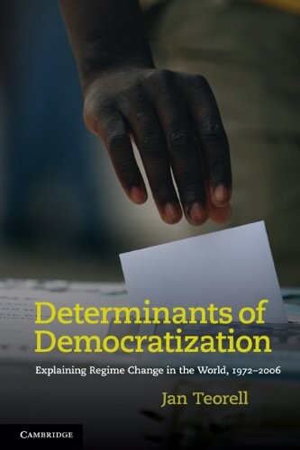 Determinants of democratization : explaining regime change in the world, 1972-2006