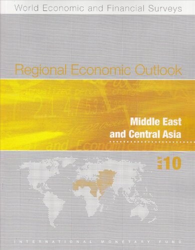 Regional Economic Outlook: Middle East and Central Asia, May 2010 (World Economic and Financial Surveys)