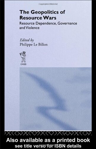 The Geopolitics of Resource Wars (Routledge Studies in Geopolitics)