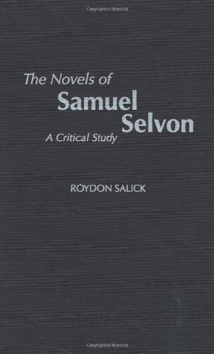 The novels of Samuel Selvon : a critical study