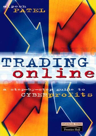 Trading online :a step-by-step guide to cyberprofits