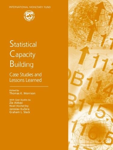 Statistical Capacity Building: Case Studies And Lessons Learned