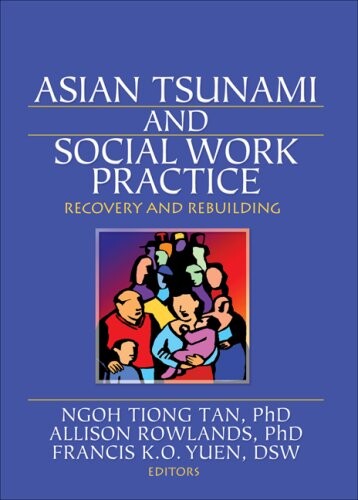 Asian Tsunami and Social Work Practice: Recovery and Rebuiling