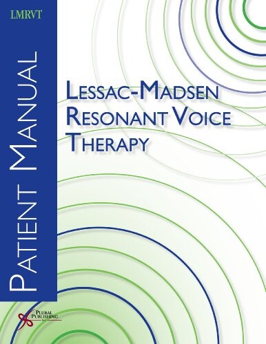 Lessac-Madsen Resonant Voice Therapy: Patient Manual
