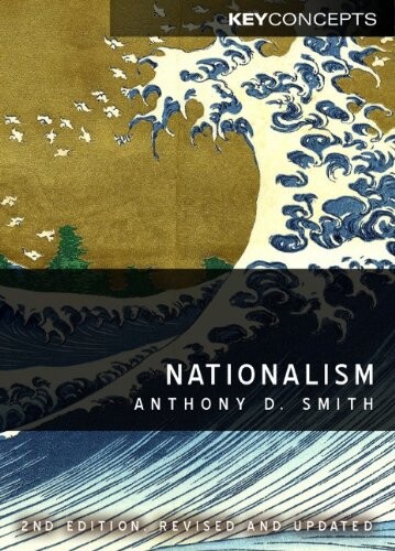 Nationalism (PKC - Polity Key Concepts series)