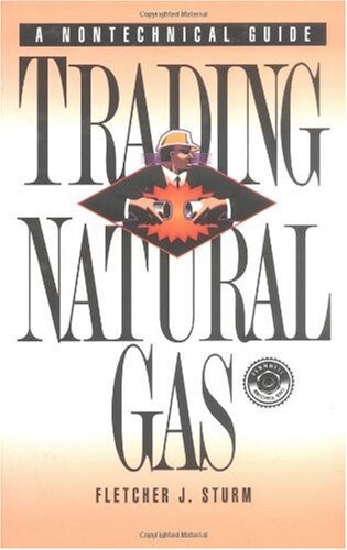 Trading Natural Gas: Cash, Futures, Options and Swaps