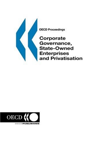 Corporate Governance, State-Owned Enterprises and Privatisation