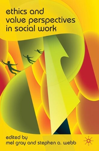 Ethics and Value Perspectives in Social Work