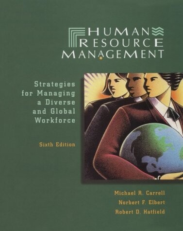 Human resource management :strategies for managing a diverse and global workforce